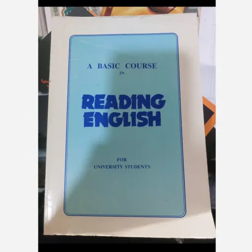 کتاب A Basic Course in Reading English For University Students دست دوم  . نو دست دوم